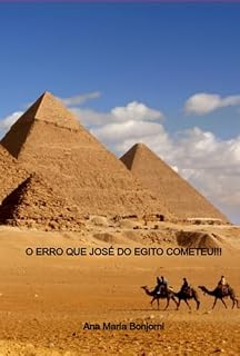 Livro O Erro Que José Do Egito Cometeu!