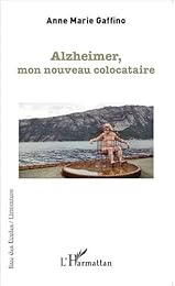 Alzheimer, mon nouveau colocataire