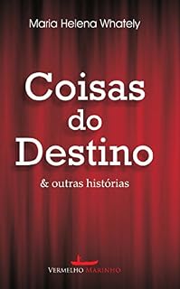 Livro Coisas do destino & outras histórias