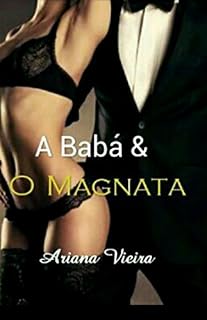 Livro A Babá e o Magnata: Um amor impossivél....