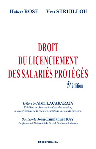 Droit Du Licenciement Des Salaries Proteges Rose Hubert Struillou Yves 9782717867237 Amazon Com Books