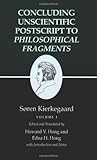 Concluding Unscientific Postscript to Philosophical Fragments, Volume 1 (Kierkegaard's Writings, Vol 12.1)