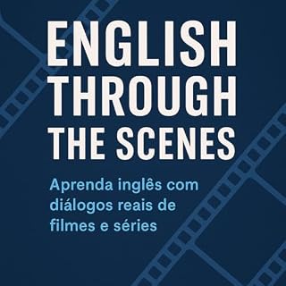Livro English Through the Scenes: Aprenda inglês com diálogos de filmes e séries