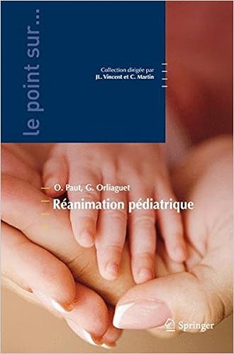 Réanimation pédiatrique, by Olivier Paut Gilles Orliaguet Réanimation pédiatrique, by Olivier Paut Gilles Orliaguet