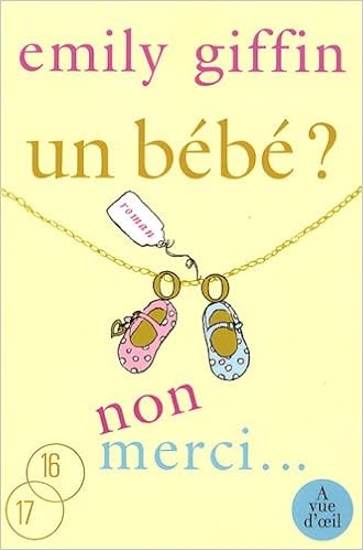 Un Bebe Non Merci Giffin Emily Amazon Com Books