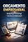 Livro Orçamento Empresarial (Budgeting e Forecasting) – Técnicas e Modelagem: Domine a ciência do Budgeting e Forecasting e transforme o planejamento financeiro em uma vantagem competitiva estratégica