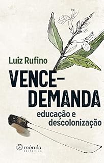 Livro Vence-demanda: educação e descolonização