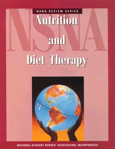 NSNA Review Series: Nutrition and Diet Therapy NSNA Review Series: Nutrition and Diet Therapy