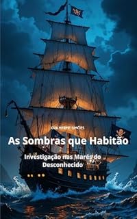 Livro As Sombras que Habitão : Investigação nas marés do desconhecido