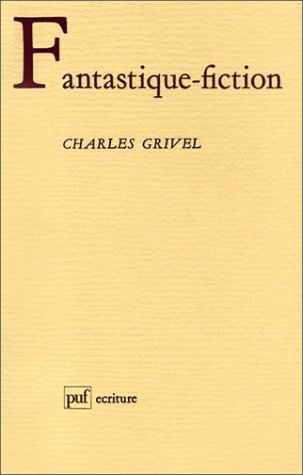 Fantastique-fiction (Ancien prix Ã©diteur : 27.00 Â€ - Economisez 50 %) by Charles Grivel