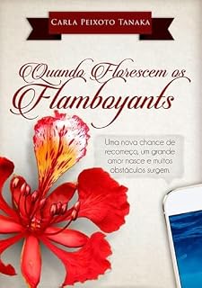 Livro Quando Florescem Os Flamboyants