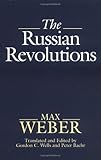 The Russian Revolutions by Max Weber, Gordon C. Wells