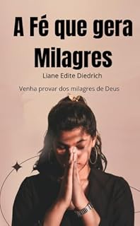 Livro A Fé Que Gera Milagres