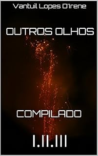 Livro Outros Olhos compilado: I.II.III