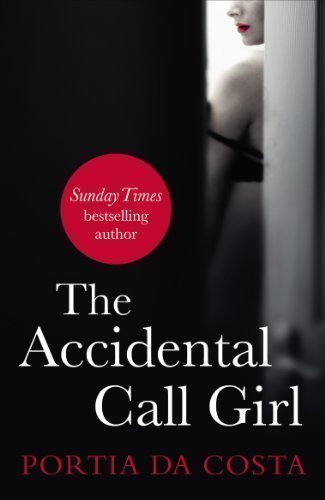 The Accidental Call Girl by Da Costa, Portia [14 February 2013]