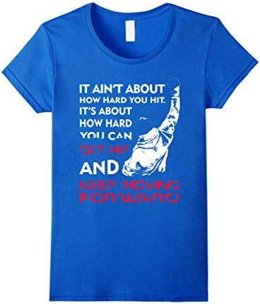 Women's It 's about how hard you can get hit and keep moving for war XL Royal Blue