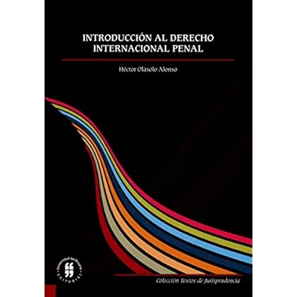 Introducción al derecho internacional penal (Textos de jurisprudencia) Introducción al derecho internacional penal (Textos de jurisprudencia)