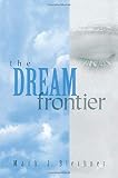 The Dream Frontier by Mark Blechner