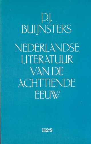 Nederlandse Literatuur in de Achttiende Eeuw: Veertien Verkenningen (Dutch Edition)