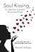 Soul Kissing: A Collection of Playful Poetry and Prose by Michelle Schaper