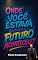 Livro Onde você estava quando o FUTURO aconteceu?