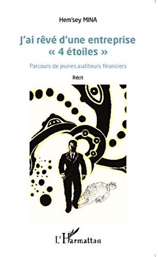 J'ai rêvé d'une entreprise 4 étoiles