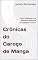 Livro Crônicas do Caroço de Manga : Risos, Reflexões e os Pequenos Absurdos do Cotidiano - Parte 1