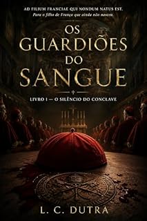 Livro Os Guardiões do Sangue: Livro I — O Silêncio do Conclave