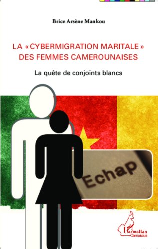 La  cybermigration maritale des femmes camerounaises