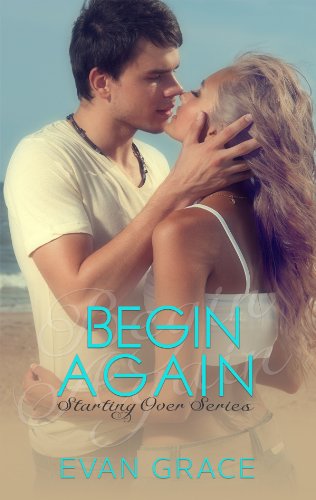 Begin Again (Starting Over Series Book 3)