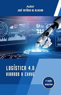 Livro Logística 4. 0 - Virando a chave: Como a Logística 4.0 está revolucionando as operações