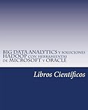 Image de BIG DATA ANALYTICS y soluciones HADOOP con herramientas de MICROSOFT y ORACLE (Spanish Edition)