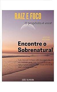 Livro Raiz e Foco: Encontre o Sobrenatural