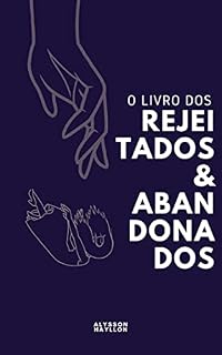 Livro O livro dos rejeitados e abandonados