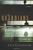 The Guardians (American Family Portraits #9) by Jack Cavanaugh