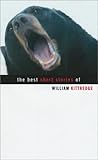 Front cover for the book The Best Short Stories of William Kittredge by William Kittredge