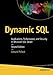 Dynamic SQL: Applications, Performance, and Security in Microsoft SQL Server by Edward Pollack