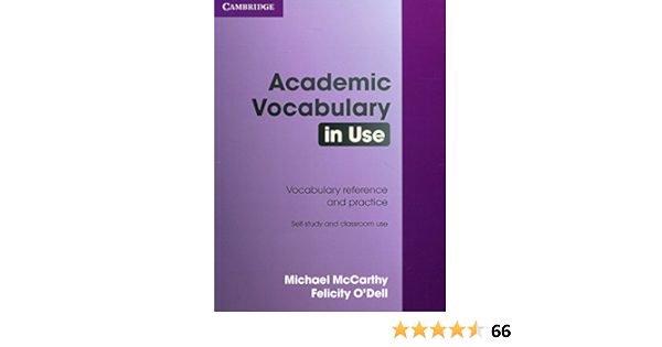 Amazon Com Academic Vocabulary In Use With Answers 9780521689397 Mccarthy Michael O Dell Felicity Books