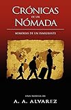 Crónicas de un Nómada: Memorias de un Inmigrante (Spanish Edition) by