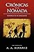 Crónicas de un Nómada: Memorias de un Inmigrante (Spanish Edition) by