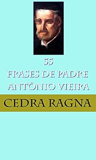 Livro 55 Frases de Padre Antônio Vieira