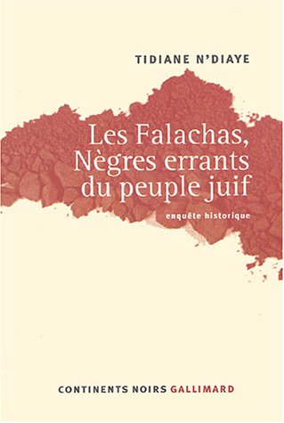 Les  Falachas, Nègres errants du peuple juif