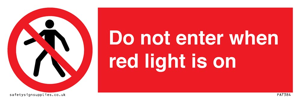 Do not enter when red light is on