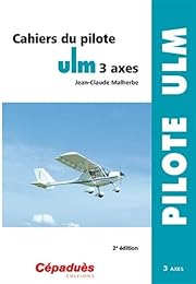 Cahiers du pilote ULM 3 axes