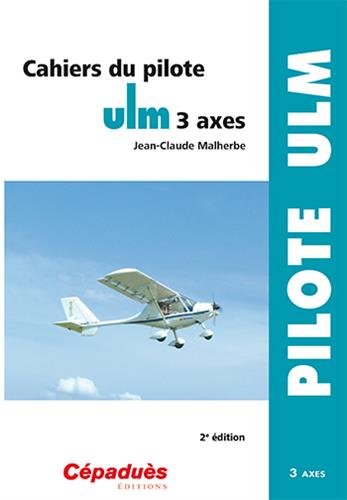 Cahiers du pilote ULM 3 axes
