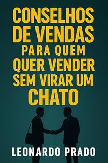 Livro Conselhos de Vendas para Quem Quer Vender Sem Virar um Chato
