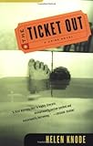 Front cover for the book The Ticket Out by Helen Knode
