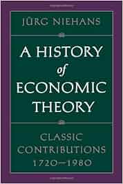 A History Of Economic Theory Classic Contributions 1720