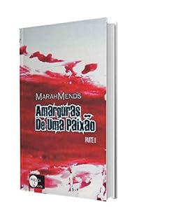 Livro Amarguras de uma paixão: Parte 2