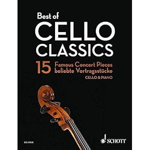 Best of Cello Classics: 15 beliebte Vortragsstücke für Violoncello und Klavier. Violoncello und Klavier.: 15 pièces de…